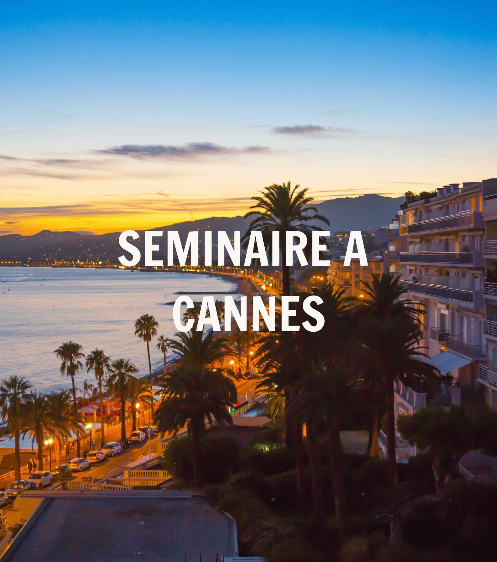 Séminaire à Cannes Agence Evènementiel Cap Fusion