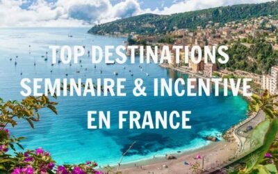 Top destinations pour organiser votre séminaire en France