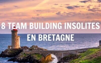 Top 8 des team building insolites en Bretagne