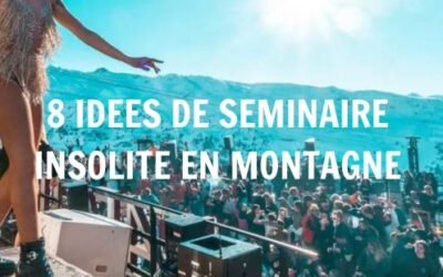 8 idées pour un séminaire insolite en montagne
