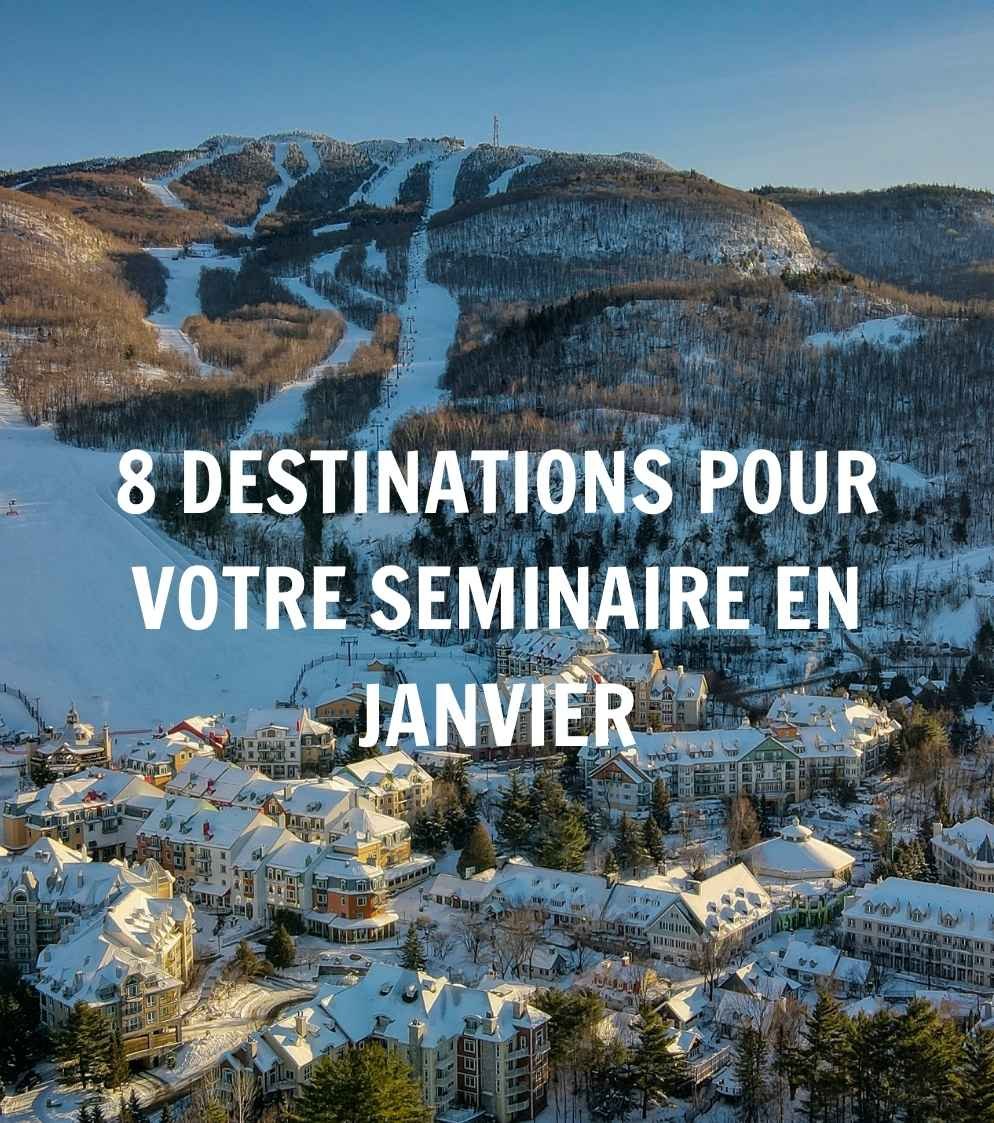 Destination pour un séminaire en Janvier Agence Evènementiel Cap Fusion