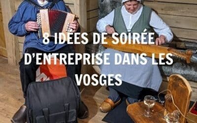 8 idées de soirée d’entreprise dans les Vosges